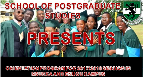 Read more about the article School Of Postgraduate Studies Orientation Programme For Postgraduate Students Admitted In 2017/2018 Academic Session In Nsukka And Enugu Campuses