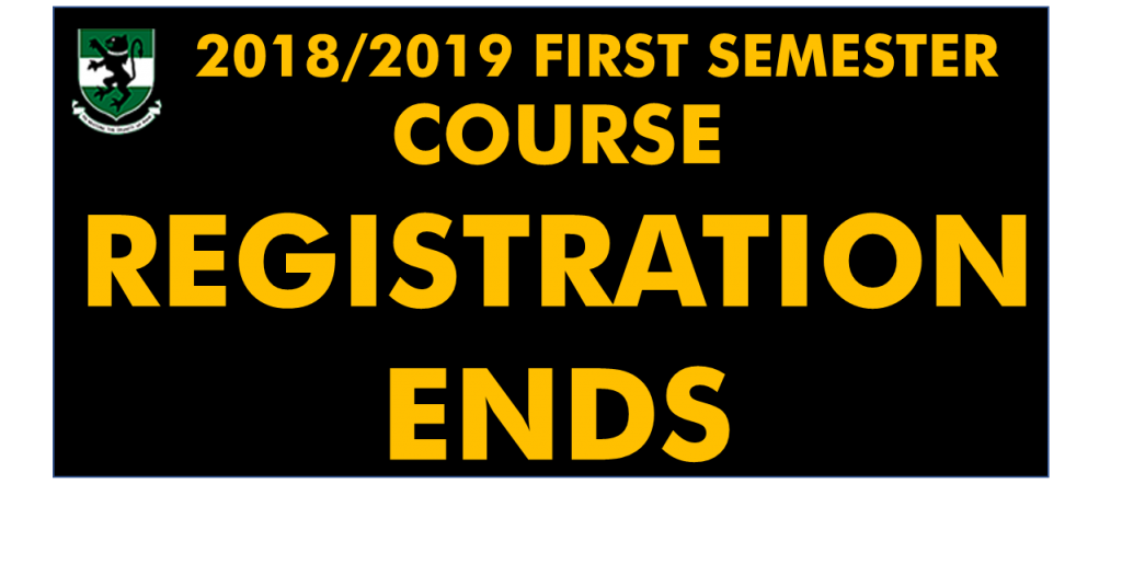 End Of Course Registration For 1st Semester 2018/19 Session