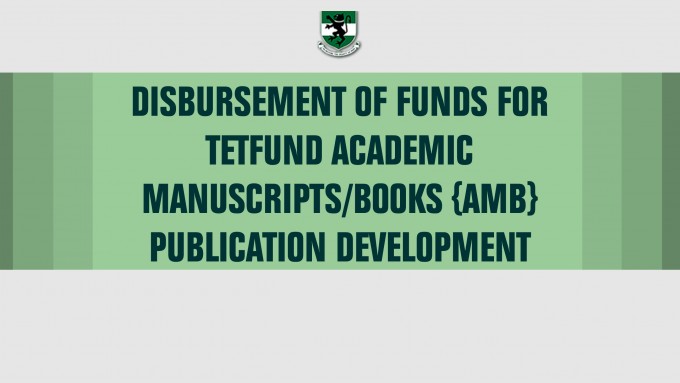 Read more about the article DISBURSEMENT OF FUNDS FOR  TETFUND ACADEMIC MANUSCRIPTS/BOOKS