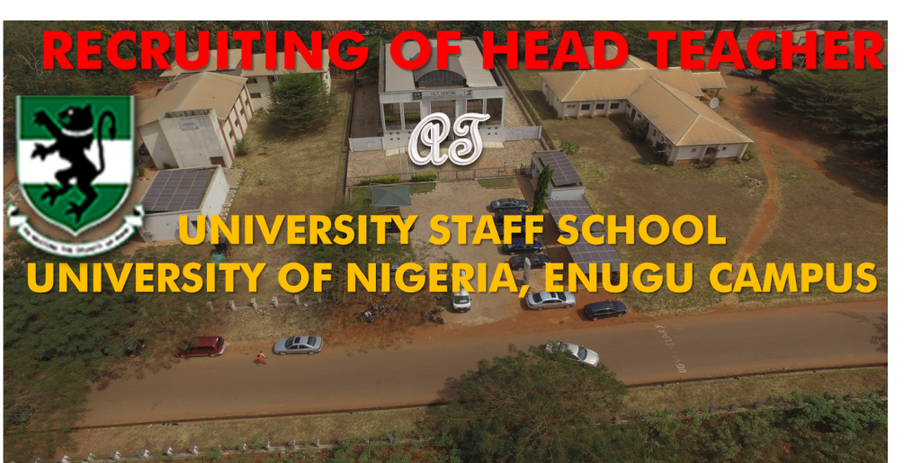University Staff School University Of Nigeria Enugu Campus Is Recruiting Head Teacher