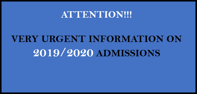 Read more about the article VERY URGENT INFORMATION ON 2019/2020 ADMISSIONS