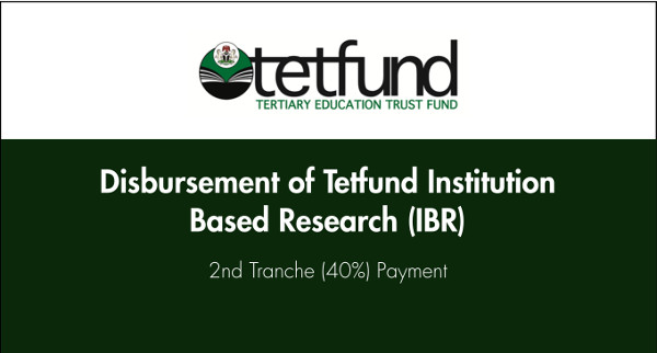 Read more about the article Disbursement of TETFund Institution Based Research (IBR) 2nd Tranche (40%) Payment