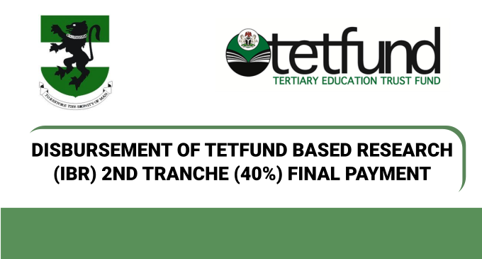 Read more about the article Disbursement of TETfund Based Research (IBR) 2nd Tranche (40%) Final Payment