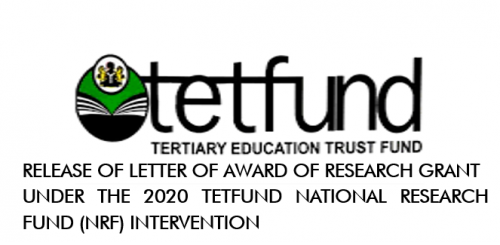 Read more about the article RELEASE OF LETTER OF AWARD OF RESEARCH GRANT UNDER THE 2020 TETFUND NATIONAL RESEARCH FUND (NRF) INTERVENTION