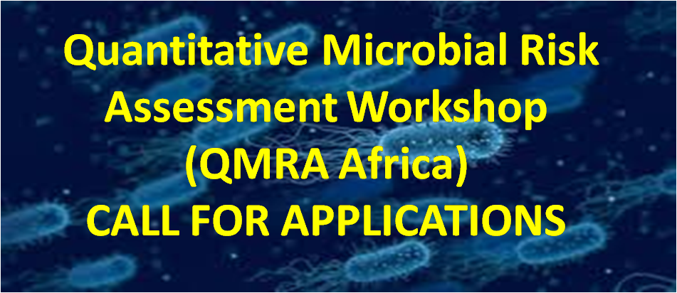 Read more about the article CALL FOR APPLICATIONS: Quantitative Microbial Risk Assessment Workshop (QMRA Africa)