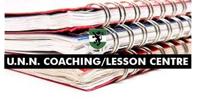 ATTENTION! ATTENTION!! ATTENTION!!!  “U.N.N. COACHING/LESSON CENTRE”