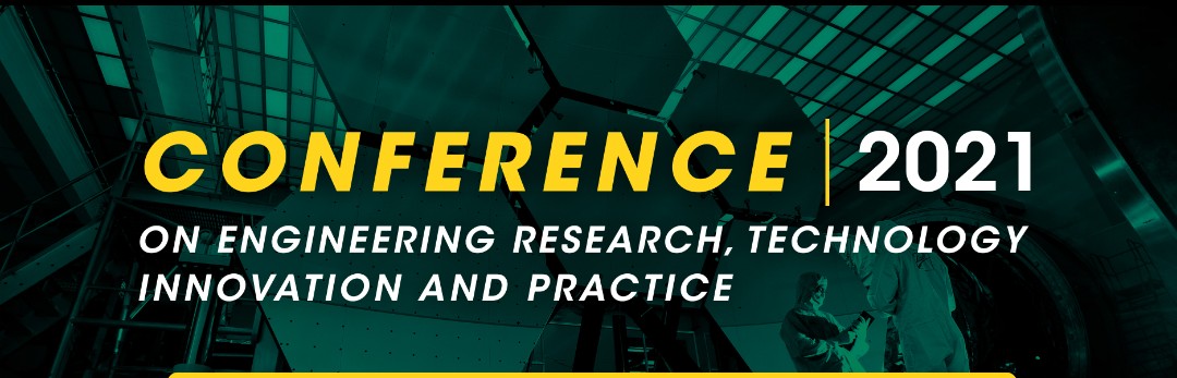 Read more about the article CALL FOR PAPERS: CONFERENCE ON ENGINEERING RESEARCH, TECHNOLOGY INNOVATION AND PRACTICE |2021