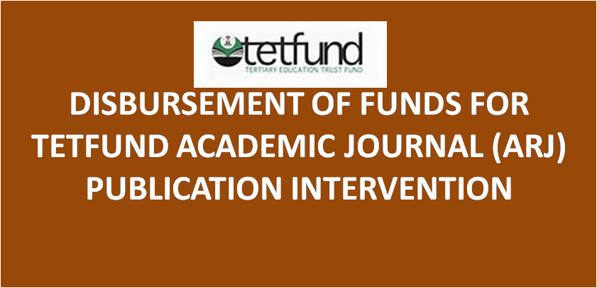 Read more about the article TETFUND ACADEMIC JOURNAL (ARJ) PUBLICATION INTERVENTION