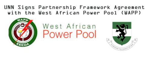 UNN Signs Partnership Framework Agreement with the West African Power Pool (WAPP)