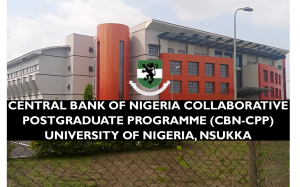 CENTRAL BANK OF NIGERIA COLLABORATIVE POSTGRADUATE PROGRAMME (CBN-CPP) ,  UNIVERSITY OF NIGERIA, NSUKKA