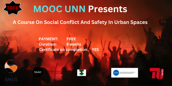 Read more about the article MOOC UNN PRESENTS: A Course On Social Conflict And Safety In Urban Spaces