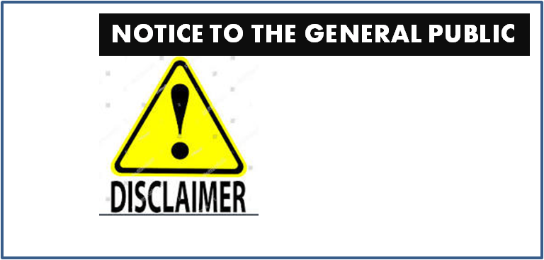 Read more about the article Disclaimer: Notice to the General Public