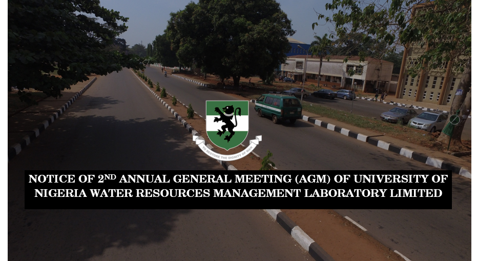 Read more about the article NOTICE OF 2ND ANNUAL GENERAL MEETING (AGM) OF UNIVERSITY OF NIGERIA WATER RESOURCES MANAGEMENT LABORATORY LIMITED