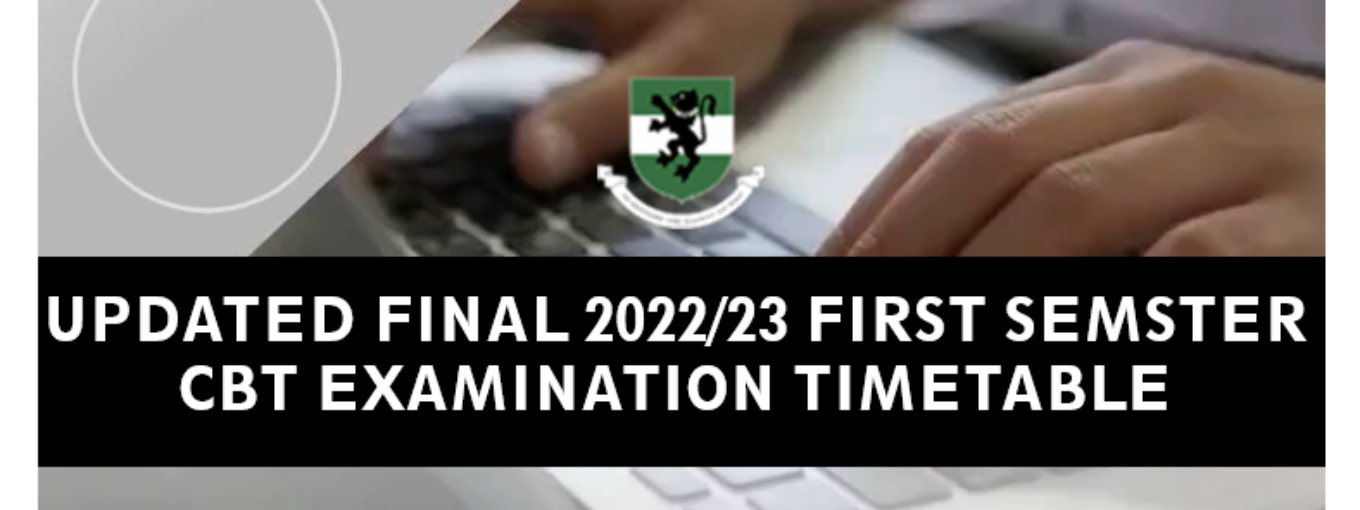 Updated Final 2022/2023 FIRST SEMESTER CBT EXAMINATIONS TIME TABLE