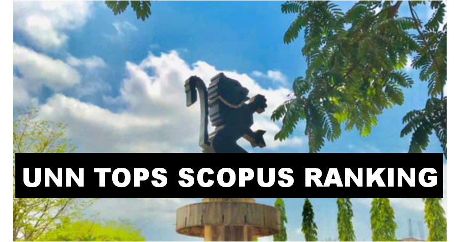 UNN, UI, UNILORIN rank 1st, 2nd, 3rd in Scopus database on scholarly output!!!