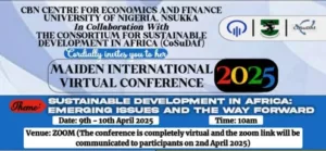 CBN CENTRE FOR ECONOMICS AND FINANCE  UNIVERSITY OF NIGERIA, NSUKKA Maiden International Virtual Conference