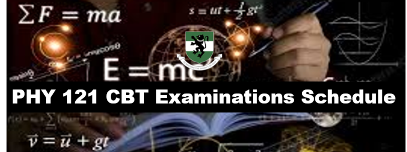 PHY 121 CBT Examinations Schedule