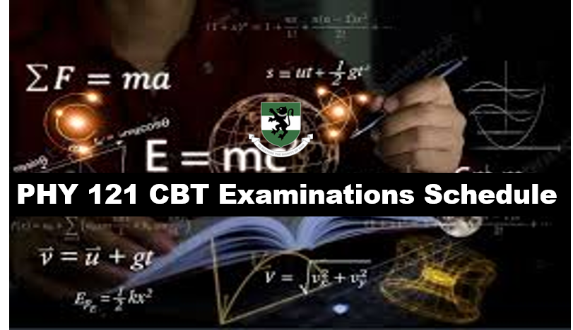 PHY 121 CBT Examinations Schedule
