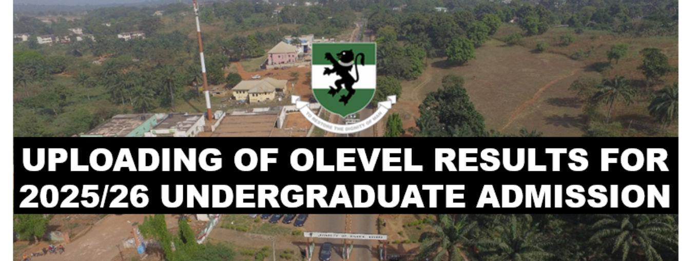 UPLOADING OF O’LEVEL RESULTS FOR THE 2025/26 UNDERGRADUATE ADMISSION
