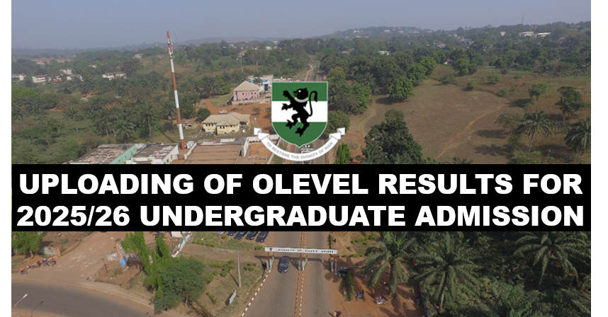 UPLOADING OF O’LEVEL RESULTS FOR THE 2025/26 UNDERGRADUATE ADMISSION