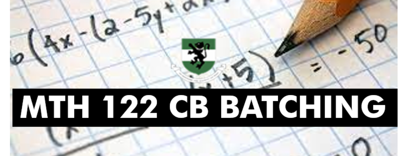 MTH122 2024/2025 CBT EXAMINATION BATCHING AND INSTRUCTIONS