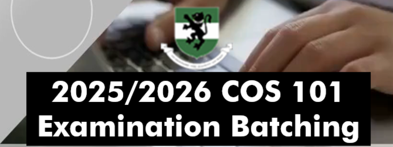 BATCHING FOR CBT-COS 101 EXAMINATION ON 8TH MAY, 2025 -2026 SESSION