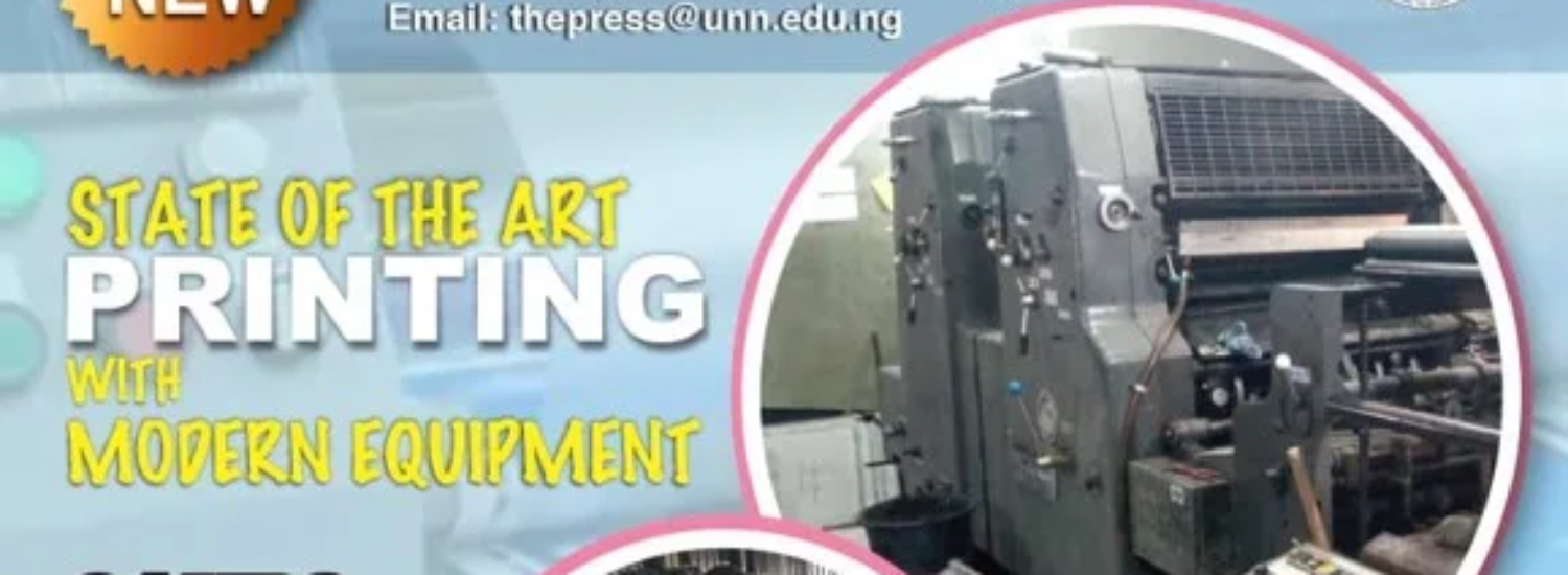 UNN Press: State of the Arts Printing with Morden Equipment