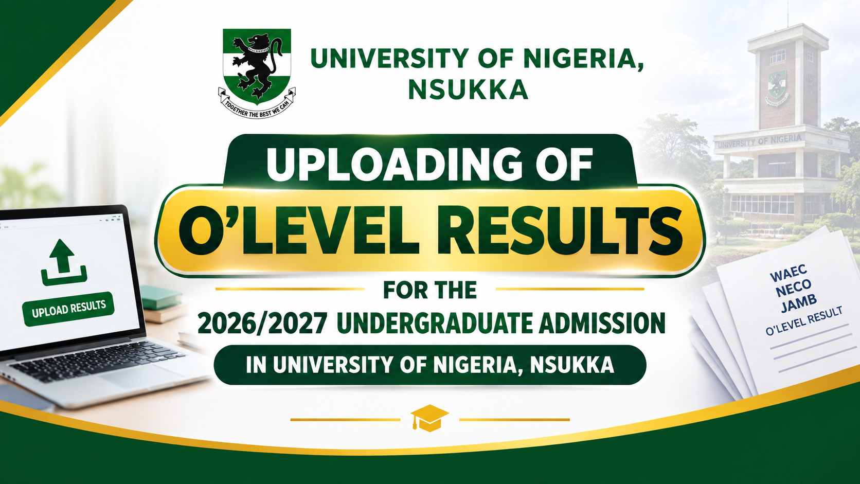 Read more about the article UPLOADING OF O’LEVEL RESULTS FOR THE 2026/2027 UNDERGRADUATE ADMISSION
