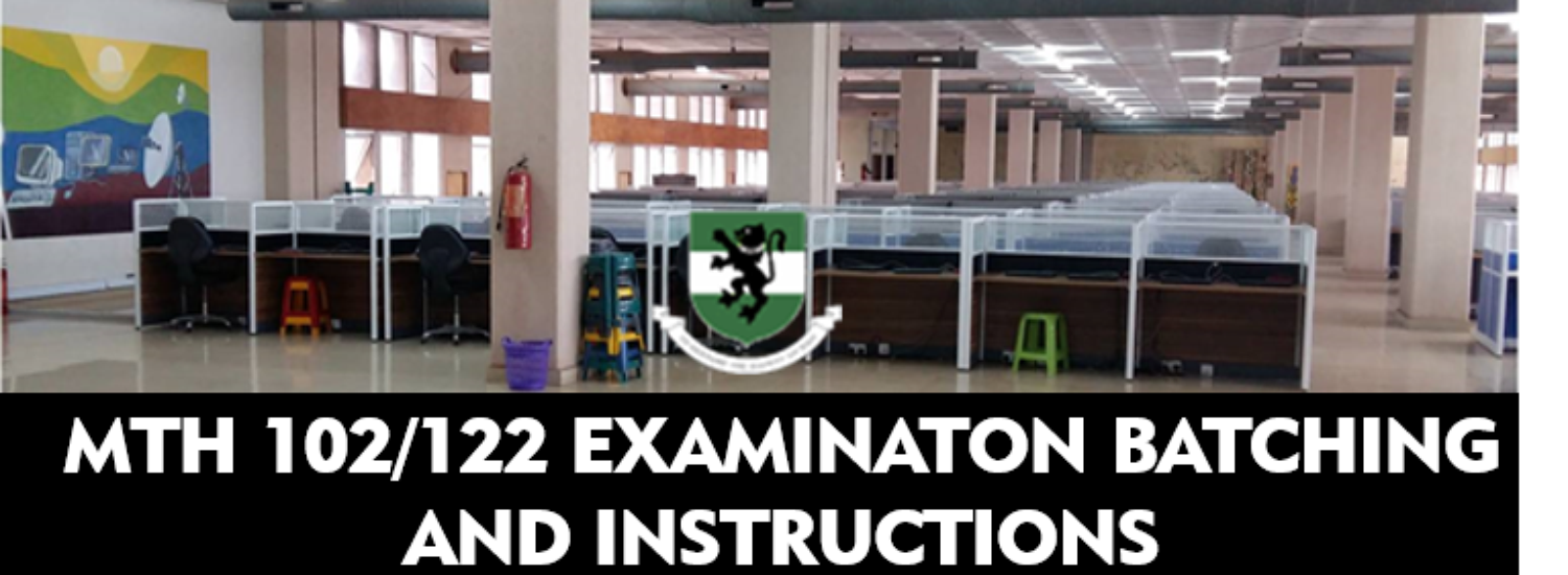 MTH 102/122 2025/2026 CBT EXAMINATION BATCHING AND INSTRUCTIONS