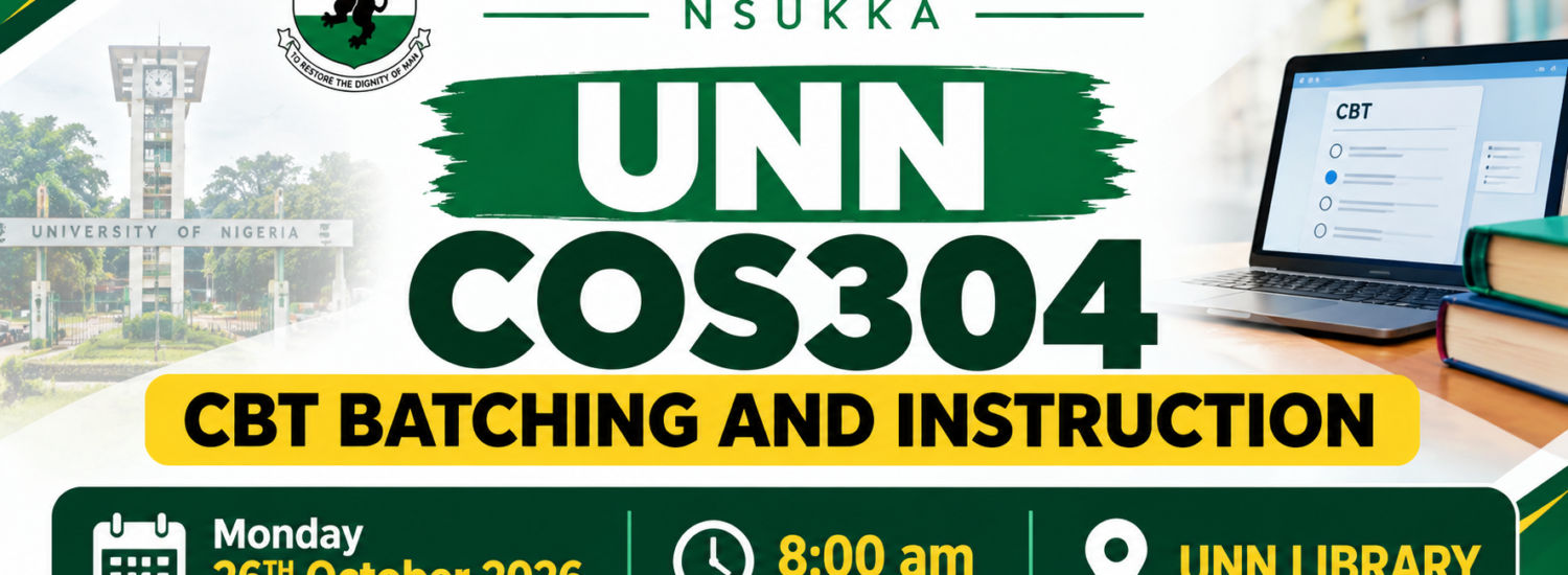 COS304 CBT BATCHING AND INSTRUCTION  Monday 26TH October 2026 8:00 am UNN LIBRARY